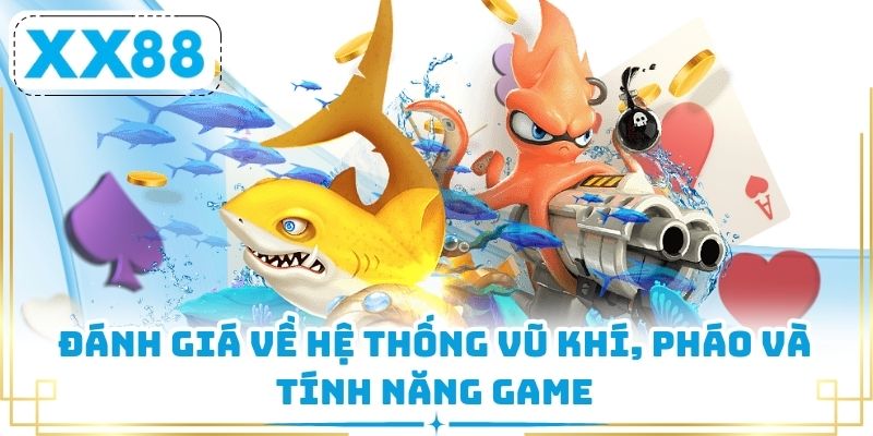 Đánh giá về hệ thống vũ khí, pháo và tính năng game