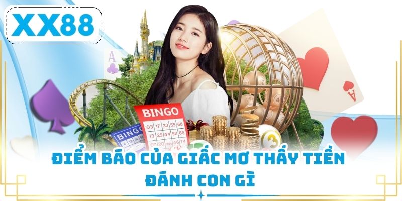 Điểm báo của giấc mơ thấy tiền đánh con gì
