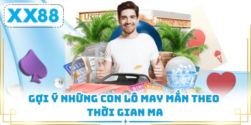 Gợi ý những con lô may mắn theo thời gian mơ