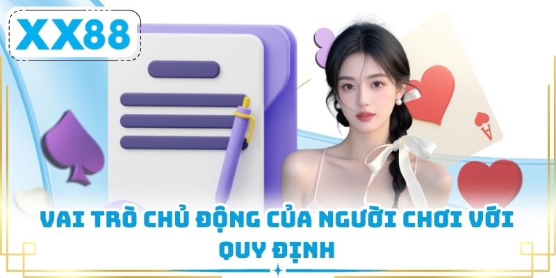 Vai trò chủ động của người chơi với quy định